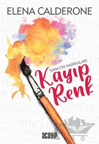 Kayıp Renk - Sanatın Harikaları