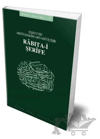 Rabıta-i Şerife - 407 - Abdülhakim Arvasi Üçışık Eserleri