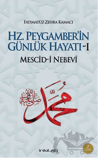 Hz. Peygamber’in Günlük Hayatı 1