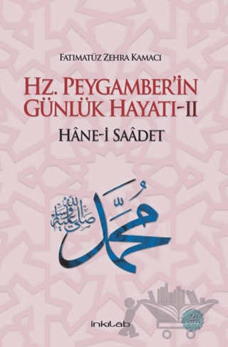 Hz. Peygamber’in Günlük Hayatı 2 Hane-i Saadet