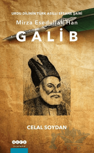 Urdu Dilinin Türk Asıllı Efsane Şairi Mirza Esedullah Han Galip