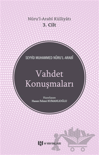 Vahdet Konuşmaları / Nuru’l-Arabi Külliyatı 3. Cilt