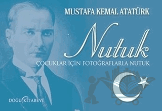 Nutuk (Çocuklar İçin Fotoğraflarla Nutuk)