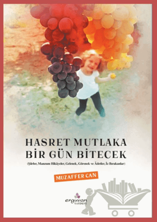 Hasret Mutlaka Bir Gün Bitecek
