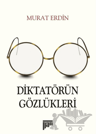 Diktatörün Gözlükleri