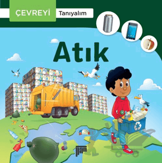 Çevreyi Tanıyalım - Atık