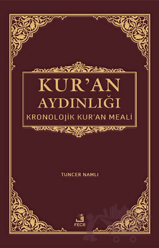 Kur'an Aydınlığı - Kronolojik Kur'an Meali (Ciltli, Şamua, Metinsiz)