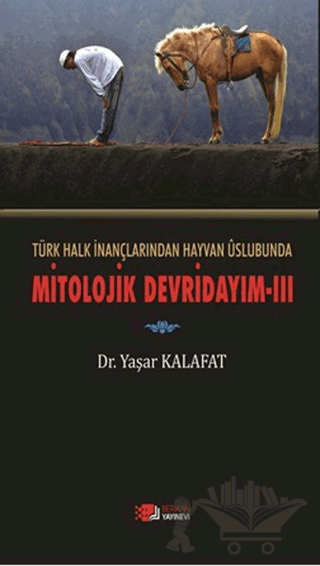 Türk Halk İnançlarından Hayvan Üslubunda Mitolojik Devridayım - 3