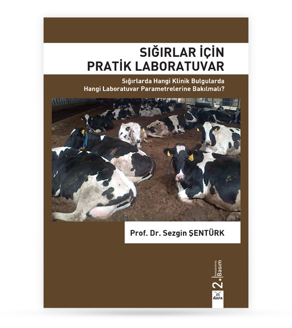 Sığırlar İçin Pratik Laboratuvar (Sığırlarda Hangi Klinik Bulgularda Hangi Laboratuvar Parametrelerine Bakılmalı?)