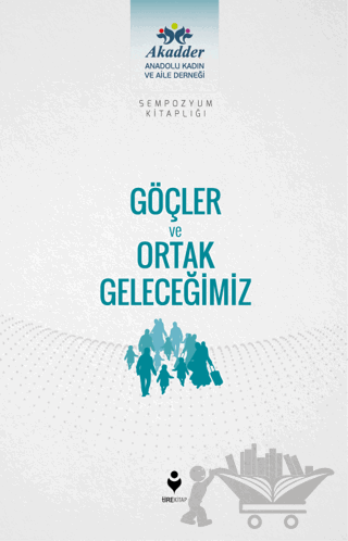 Göçler ve Ortak Geleceğimiz