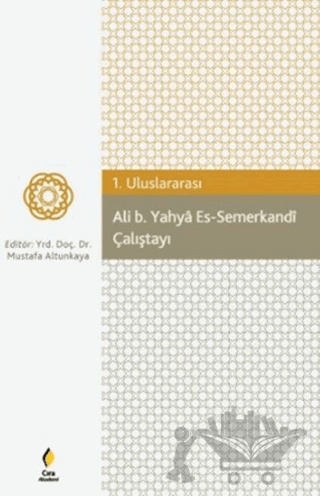 Ali b. Yahya Es-Semerkandi Çalıştayı