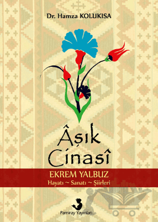 Aşık Cinasi (Ekrem Yalbuz)