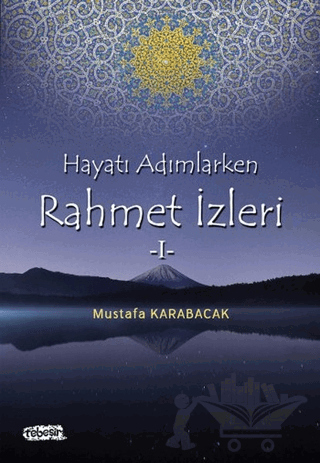 Hayata Adımlarken Rahmet İzleri 1