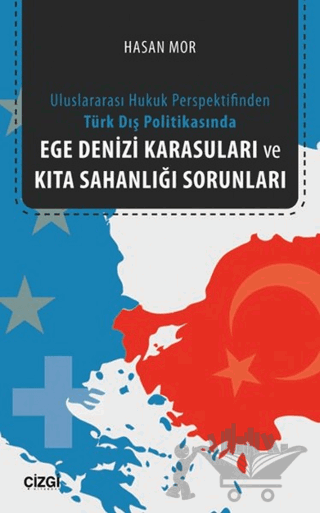 Ege Denizi Karasuları ve Kıta Sahanlığı Sorunları
