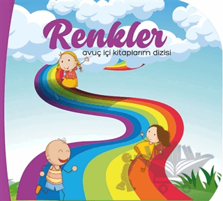 Renkler - Avuç İçi Kitaplarım Dizisi