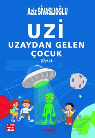 Uzi - Uzaydan Gelen Çocuk (Öykü)