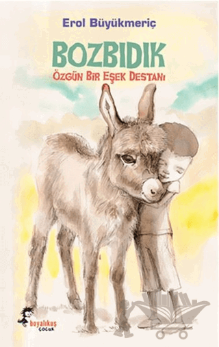 Bozbıdık - Özgün Bir Eşek Destanı