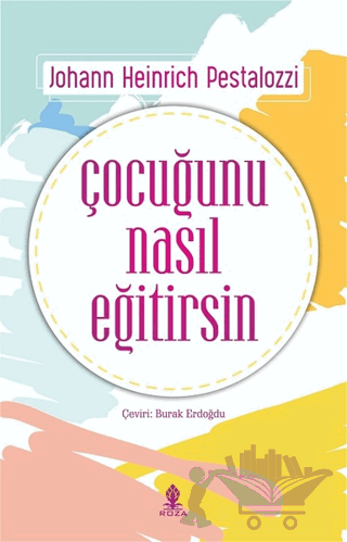 Çocuğunu Nasıl Eğitirsin