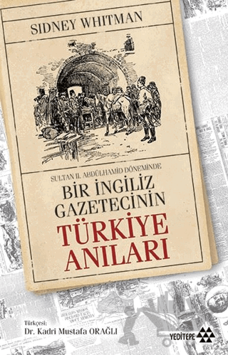 Sultan Abdülhamid Döneminde Bir İngiliz Gazetecinin Türkiye Anıları