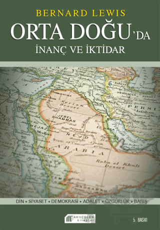 İnanç ve İktidar: Orta Doğu’da Din ve Siyaset