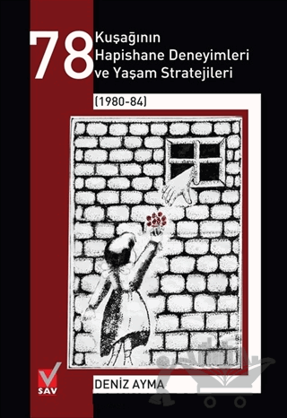 78 Kuşağının Hapishane Deneyimleri ve Yaşam Stratejileri (1980-84)