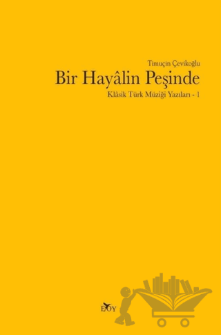 Bir Hayalin Peşinde - Klasik Türk Müziği Yazıları 1