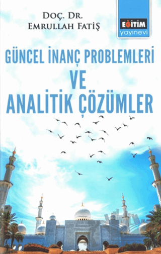 Güncel İnanç Problemleri ve Analitik Çözümler