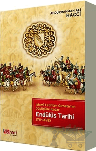 İslami Fetihten Gırnata'nın Düşüşüne Kadar Endülüs Tarihi