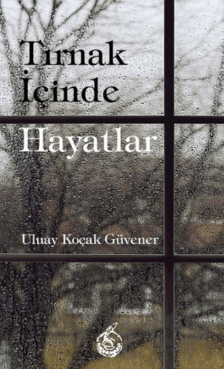 Tırnak İçinde Hayatlar