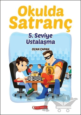 Okulda Satranç 5. Seviye-Ustalaşma