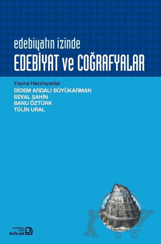 Edebiyatın İzinde Edebiyat ve Coğrafyalar