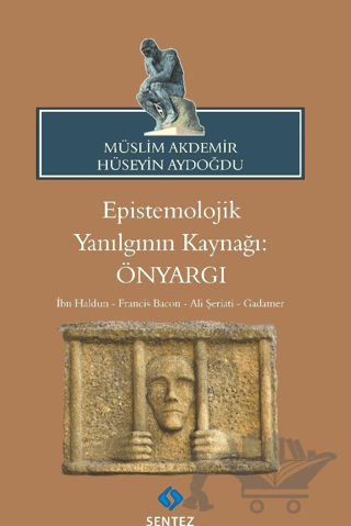 Epistemolojik Yanılgının Kaynağı: Önyargı