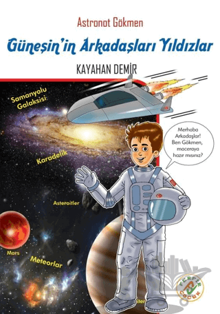 Güneş'in Arkadaşları Yıldızlar -Astronot Gökmen