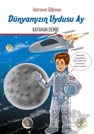 Dünyamızın Uydusu Ay - Astronot Gökmen