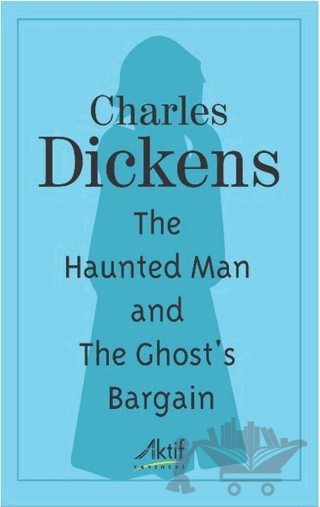 The Haunted Man and The Ghost's Bargain