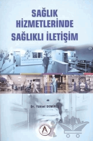 Sağlık Hizmetlerinde Sağlıklı İletişim