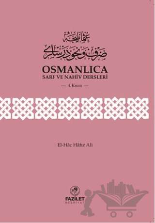 Osmanlıca Sarf ve Nahiv Dersleri (4.Kısım)