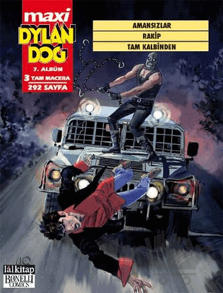Dylan Dog Maxi Albüm 7 - Amansızlar / Rakip / Tam Kalbinden