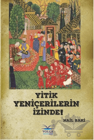 Yitik Yeniçerilerin İzinde