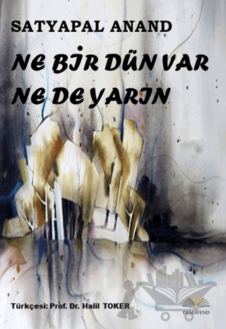 Ne Bir Dün Var Ne De Yarın
