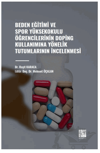 Beden Eğitimi ve Spor Yüksekokulu Öğrencilerinin Doping Kullanımına Yönelik Tutumlarının İncelenmesi