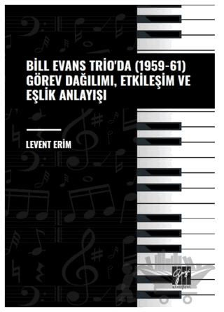 Bill Evans Trio' da (1959-61) Görev Dağılımı, Etkileşim ve Eşlik Anlayışı