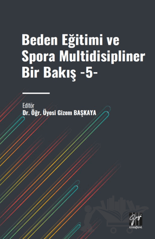 Beden Eğitimi ve Spora Multidisipliner Bir Bakış - 5