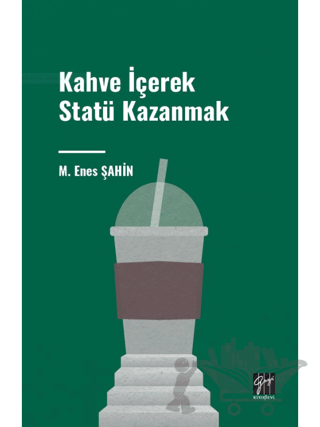 Kahve İçerek Statü Kazanmak