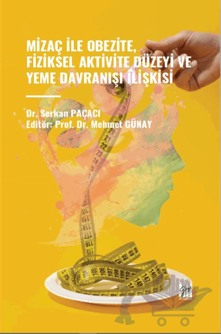 Mizaç Ile Obezite, Fiziksel Aktivite Düzeyi Ve Yeme Davranışı İlişkisi