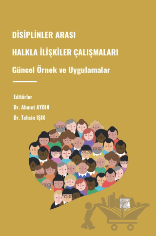 Disiplinler Arası Halkla İlişkiler Çalışmaları Güncel Örnek Ve Uygulamala