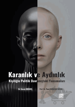 Karanlık Ve Aydınlık Kişiliğin Politik Davranıştaki Yansımaları