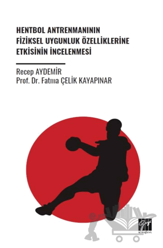Hentbol Antrenmanının Fiziksel Uygunluk Özelliklerine Etkisinin İncelenmesi
