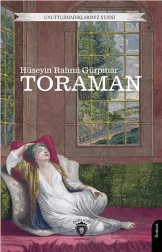 Unutturmadıklarımız Serisi - Toraman