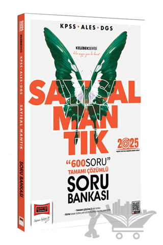2025 KPSS ALES DGS Kelebek Serisi Sayısal Mantık Tamamı Çözümlü Soru Bankası